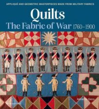 Quilts The Fabric of War 17601900
