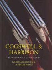 Cogswell and Harrison Two Centuries of Gunmaking