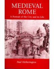 Medieval Rome A Portrait Of The City And Its Life