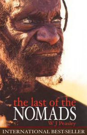 Last of the Nomads by W J Peasley