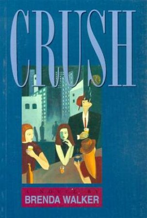 Crush by Brenda Walker