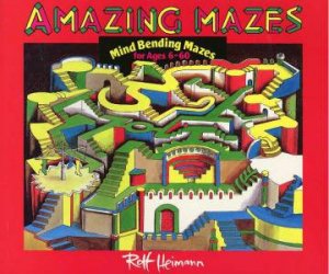 Mind Bending Mazes by Rolf Heimann