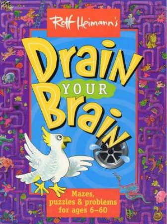 Drain Your Brain by Rolf Heimann
