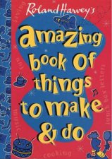 Amazing Book Of Things To Make  Do