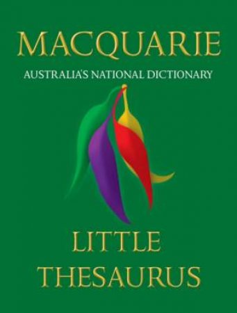 The Little Macquarie Thesaurus (Illustrated) by Various