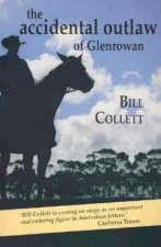 Accidental Outlaw Of Glenrowan