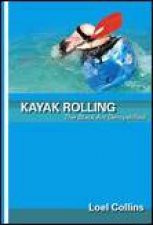 Kayak Rolling The Black Art Demystified