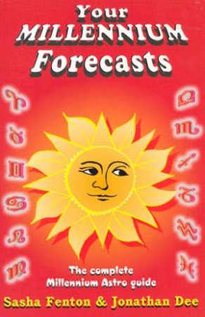 Your Millennium Forecasts by Sasha Fenton & Jonathan Dee
