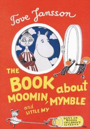 The Book About Moomin, Mymble & Little My by Tove Jansson