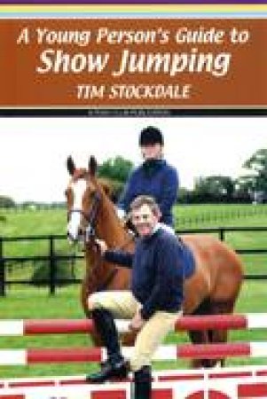 Pony Club - Young Person's Guide to Showjumping by STOCKDALE TIM