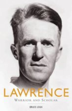 Lawrence Warrior and Scholar