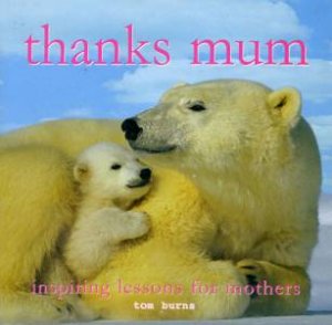 Thanks Mum by Tom Burns