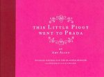 This Little Piggy Went To Prada Nursery Rhymes For The Blahnik Brigade