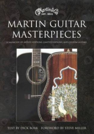 Martin Guitar Masterpieces by Dick Boak