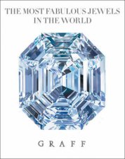 Graff The Most Fabulous Diamonds in the World