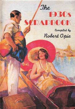 1930s Scrapbook by Robert Opie