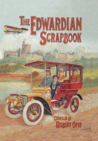 The Edwardian Scrapbook by Robert Opie