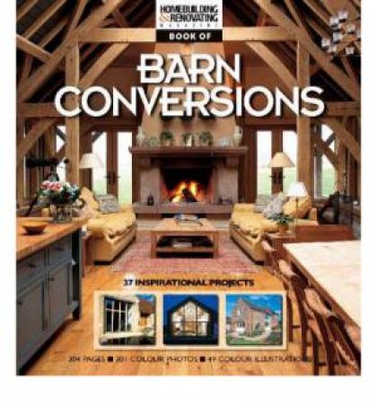 Homebuilding and Renovating Book of Barn Conversions by Various