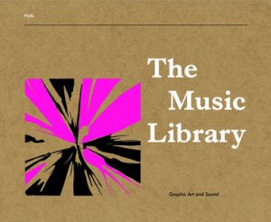 Music Library:Graphic Art & Sound by Trunk J &