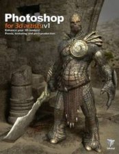Photoshop for 3D Artists Volume 1