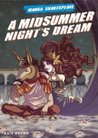 Manga Shakespeare Midsummer Nights Dream by William Shakespeare