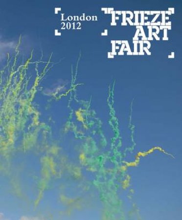 Frieze Art Fair London 2012 by Sam Phillips