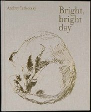 Bright Bright Day Andrey Tarkovsky