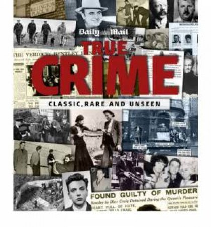 True Crime: Classic, Rare & Unseen by Various