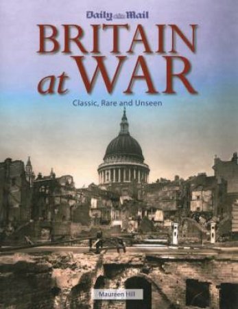 Britain At War: Classic Rare & Unseen by Various