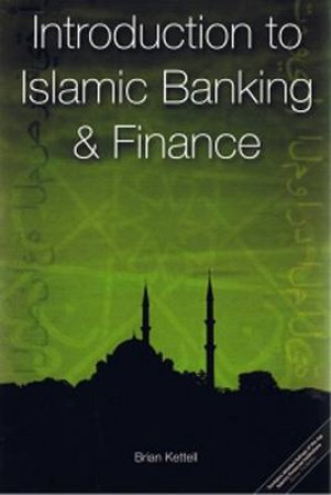 Introduction fo Islamic Banking & Finance by Brian Kettell