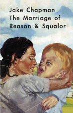 Marriage of Reason and Squalor