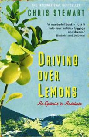 Driving Over Lemons by Chris Stewart