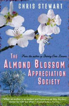 Almond Blossom Appreciation Society by Chris Stewart