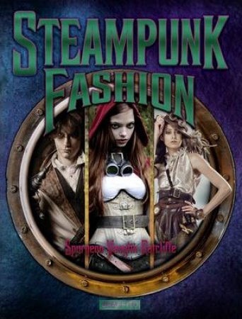 Steampunk Fashion by Spurgeon Vaughn Ratcliffe