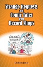 Strange Requests  Comic Tales from Record Shops