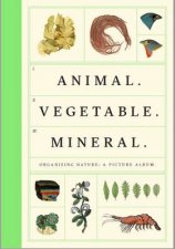 Animal Vegetable Mineral