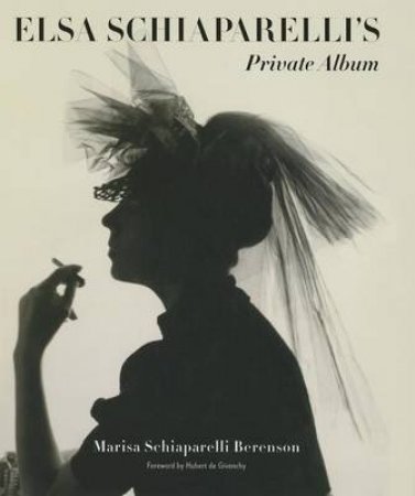 Elsa Schiaparelli's Album by Marisa Schiapar Berenson