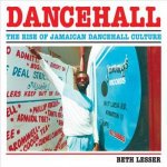 Dancehall The Rise Of Jamaican Dancehall Culture