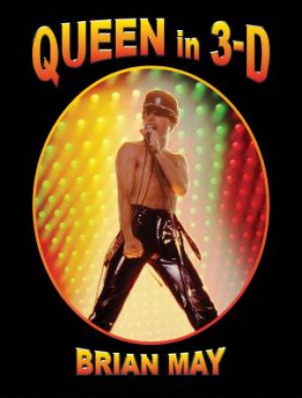Queen In 3D by Brian May