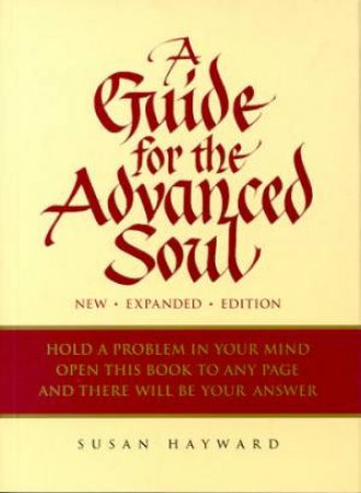 A Guide For The Advanced Soul by Susan Hayward