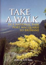 Take a Walk In a National Park Port Macquarie to Brisbane