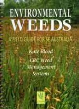 Environmental Weeds A Field Guide For SE Australia