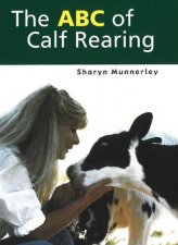 The ABC Of Calf Rearing