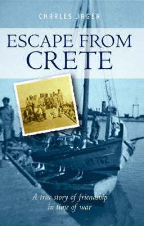 Escape From Crete by Charles Jager