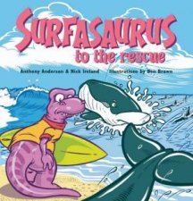 Surfasaurus To The Rescue