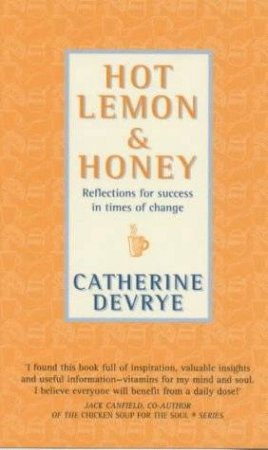 Hot Lemon & Honey - Revised Edition by Catherine DeVrye