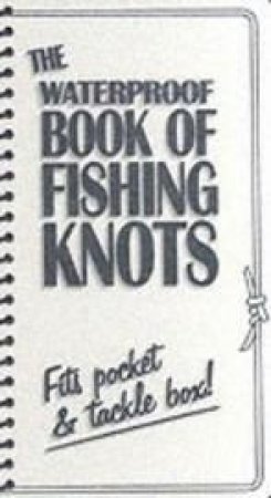 Waterproof Book of Fishing Knots