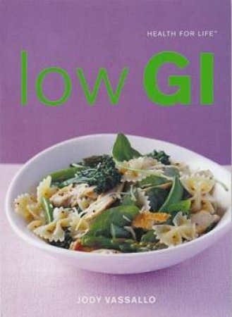 Health For Life: Low Gi by Jody Vassallo