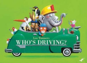 Who's Driving? by Leo Timmers