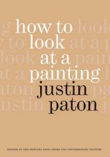 How To Look At A Painting